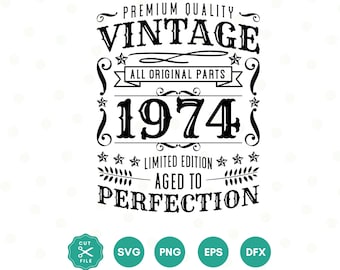 Vintage 1974 Svg, 51st Birthday Gift, 51st Birthday Svg, 1974 Shirt Svg, 51st Birthday Decor, Limited Edition, Birthday ideas, 1974 png