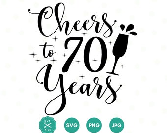Cheers to 70 years Svg, 70th Birthday Svg png, Seventy Birthday Shirt, 70th Birthday Gift, Files For Cricut, 70th birthday Decoration