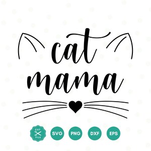 Cat mama SVG, Cute cat clipart, Mom Svg, Cat Svg, Mom Shirt Svg, Mother&#39;s Day Svg, Svg for Shirts, Svg files for Cricut, Digital download