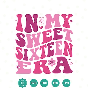 In meiner Sweet Sixteen Era svg, In meiner Birthday Era Png, Geburtstagskind, 16.Geburtstag Png, Geburtstag svg, SVG-Dateien für Cricut, Geburtstag Shirt