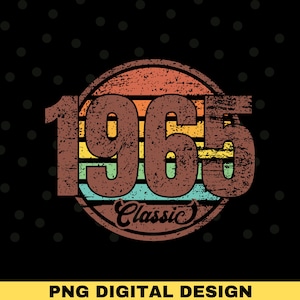 1965 Classic Png, 60. Geburtstagsgeschenk, 60. Geburtstag Png, Vintage 1965 Shirt Png, 60. Geburtstag Dekor, Sublimationsdesigns, digitaler Download