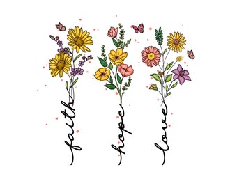 Faith Hope Love Png Bible Verse Shirt Christian Png Jesus Sublimation Design Inspirational Quotes Digital Download Flower Clipart Graphic