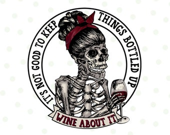 Lustiges Wein Zitat Png, Skelett trinkender Wein Png, Sublimationsentwürfe, Weinglas-Shirt-Design, Halloween-Dekor, transparente digitale Datei