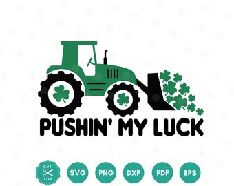 Pushin My Luck SVG file for Cricut, St Patricks day SVG, Lucky Png, Boy St Patricks day svg, Shamrock, Png, Eps, Dxf, Sublimation Design
