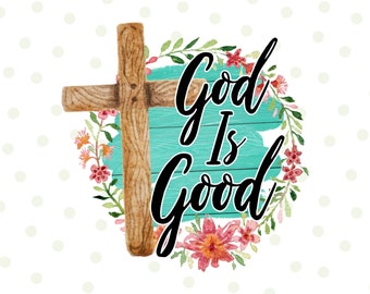 Sublimazione cristiana, Dio è buono Png, Sublimazione di Dio, Maglietta cristiana, Png cristiano, Clipart religiosa, Disegni di sublimazione, Gesù png
