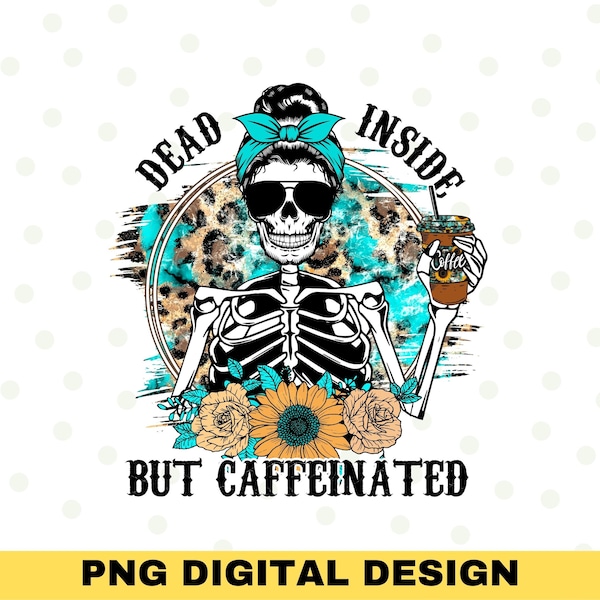 Skeleton Drinking Coffee Png, Skeleton Png, Sublimation designs, Skeleton Coffee, Coffee Mug Svg, Coffee Png, coffee cup, funny coffee quote