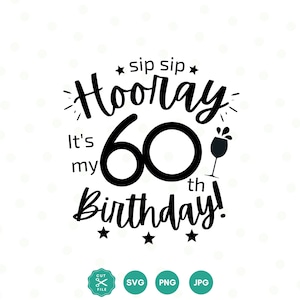 60th Birthday Svg, 60th Birthday Gift, 60th Svg, 60 years old Shirt Svg, 60th Birthday Decor, Svg Files for Cricut, Silhouette, svg eps png