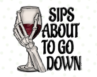 Skeleton Wine Sublimation, Funny Wine Quote Sublimation, Skeleton Png, Sublimation designs, Skeleton Wine, Wine Glass, Wine Lover, Halloween