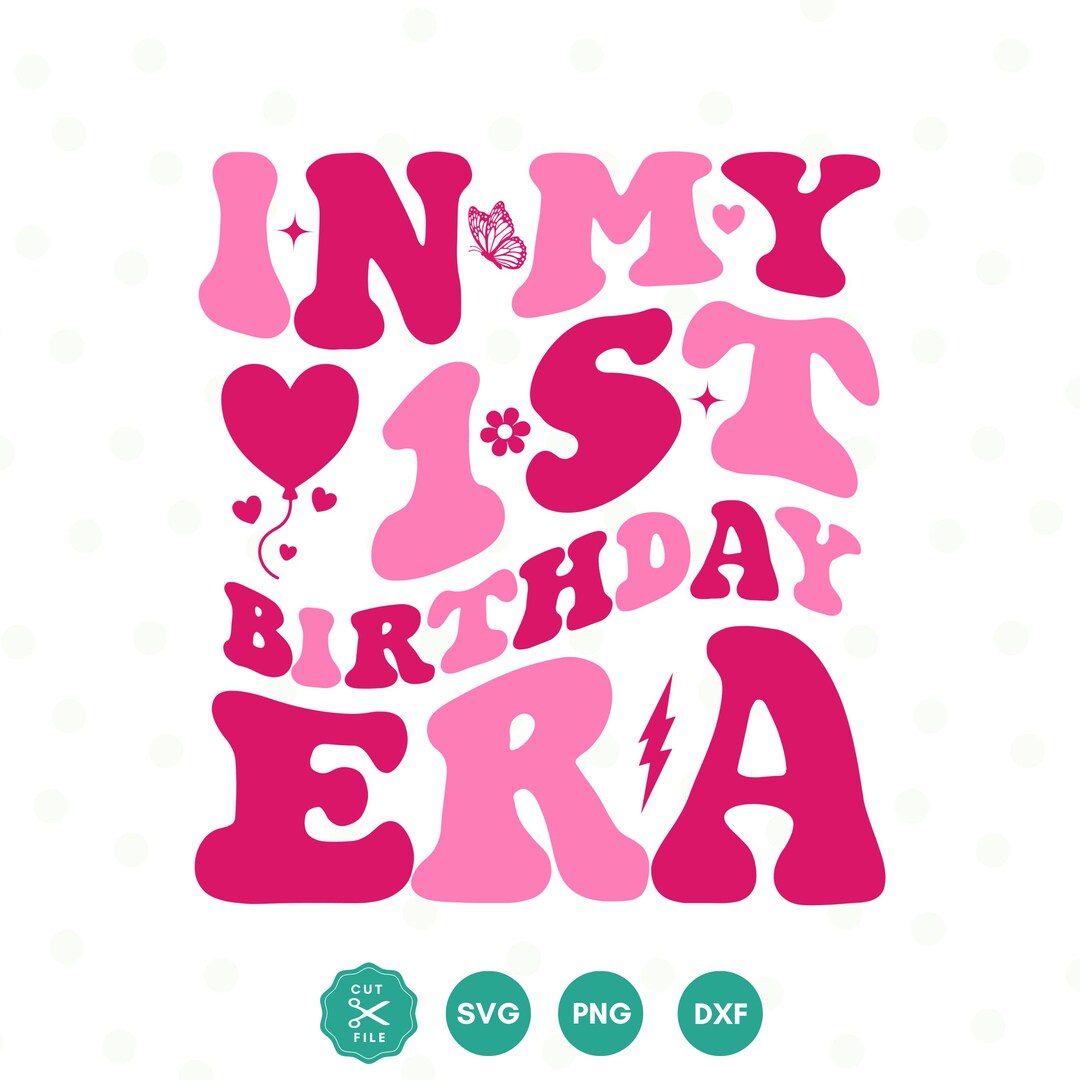 In My 1st Birthday Era SVG, First SVG, Birthday Girl Svg, 1st Birthday ...