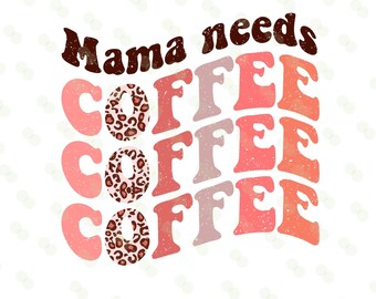 Boho Mama needs Coffee Svg, Sublimation Designs, Coffee Svg, Coffee cut file, coffee quote, Mama Coffee Png, Coffee Png,Svg files for Cricut