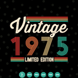 Vintage 1975 Svg, Retro 50th Birthday Gift, 50th Birthday Svg, 1975 Shirt Svg, 50th Birthday Decor, Svg Files for Cricut, Silhouette, Png
