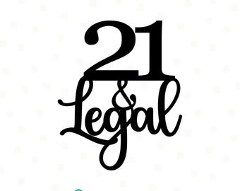 21 & legal Svg, 21st Birthday Svg png, 21 AF, Twenty First Birthday Shirt, 21st Birthday Gift, Files For Cricut, 21st Birthday cake topper