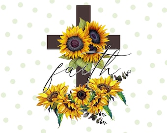 Glaube Sonnenblume Sublimation, christliche Sublimation, Glaube Png, Kreuz Png, religiöse Clipart, Sublimation Designs, Jesus Png, Sonnenblume Png