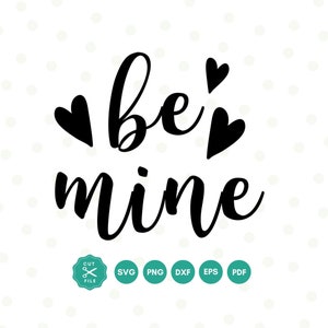 Be Mine Svg, Valentine Day Svg, SVG Files For Cricut, Heart Svg, Valentine Day Shirt, Dxf, Silhouette, Be mine shirt, Be mine cricut