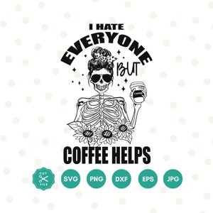 Skeleton Drinking Coffee Svg, Skeleton Svg, Coffee cut file, Skeleton Coffee, Coffee Mug Svg, Coffee Png, Svg files for cricut, coffee cup