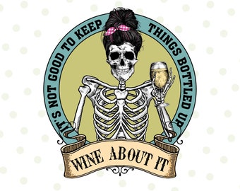 Skeleton Drinking wine Png, Funny Wine Quote, Skeleton Png, Sublimation designs, Skeleton wine, Wine Glass, Wine Lover, Halloween Png