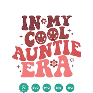 Na minha era de tia legal SVG, tia Svg, Retro Groovy Svg, Família Png, Retro Tia Camiseta, Arquivos Svg para Cricut, Wavy Svg, Tia Camiseta