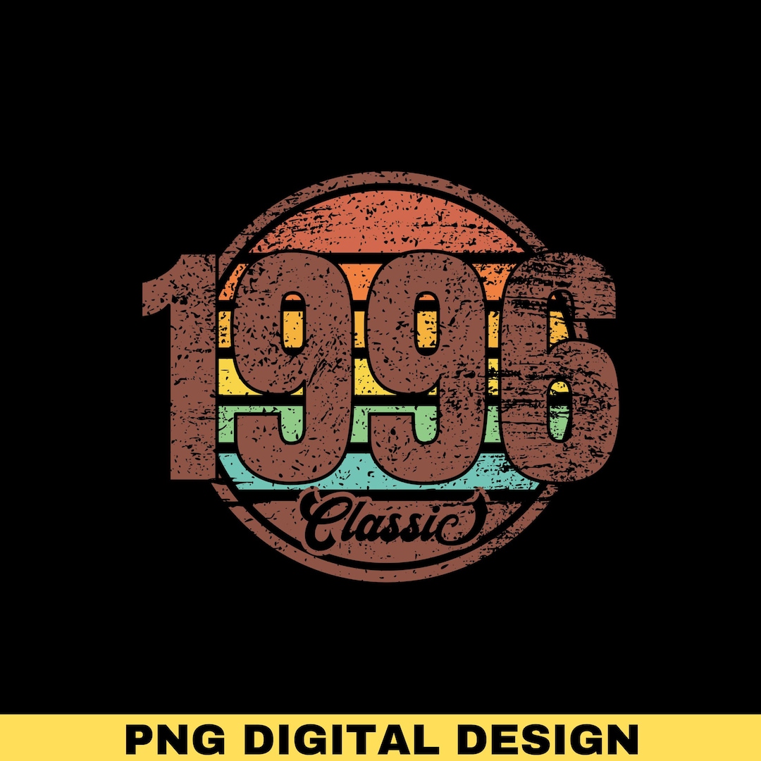 1996 Classic Png, Vintage 1996 Shirt Png, Birthday Decor, Birthday ...