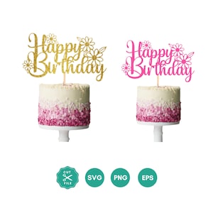 Daisy cake topper Svg, Birthday Svg, Happy Birthday cake topper SVG, Digital Cutting File, Clipart in eps, Svg Png, Cricut & Silhouette