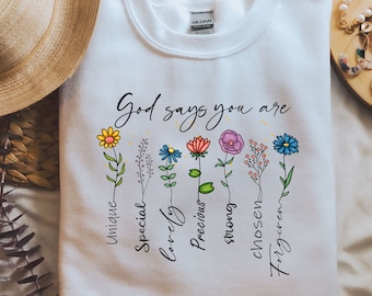 God says you are, Floral shirts, Flowers png, Bible Verse Shirt, Christian Png, Faith, Jesus, Sublimation Design, Inspirational Quotes
