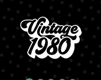 Vintage 1980 Svg, 1980 Shirt Svg, 80's  Baby, Birthday Gift, Birthday Svg, Birthday Decor, Birthday shirt,  Svg files for Cricut, Png