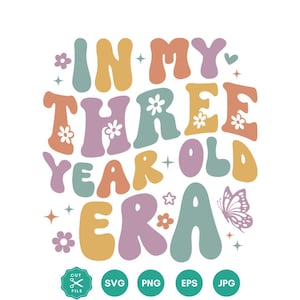 Na minha era de três anos Svg, Na minha era de aniversário Png, Aniversário de bebê, 3º aniversário PNG, Aniversário Svg, arquivos SVG para Cricut, Camiseta de aniversário
