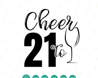 Cheers to 21 Svg, 21st Birthday Svg png, Camiseta de 21º Aniversário, Presente de 21º Aniversário, Arquivos para Cricut, Decoração de aniversário de 21 anos