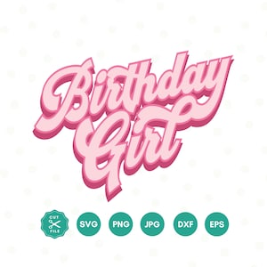Birthday Girl SVG, Birthday Squad Svg, Retro Birthday Shirt Svg, Birthday Svg, Happy Birthday Svg, It&#39;s My Birthday Svg, Cricut, Silhouette