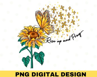 Rise up and pray, Sunflower Sublimation, Christian Png, Bible quote, Faith Png, Cross Png, Religious Clipart, Jesus, Sublimation Designs