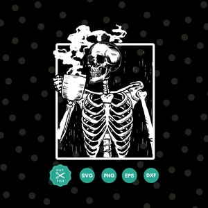 Skeleton Drinking Coffee Svg, Skeleton Svg, Coffee cut file, Skeleton Coffee, Coffee Mug, Coffee Png, Svg files for Cricut, Halloween Design