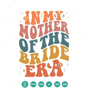 Nella mia era della madre della sposa Svg, Nella mia era della sposa Svg, Madre della sposa, Sposa Svg, Fidanzamento, Addio al nubilato, Festa nuziale, Nozze