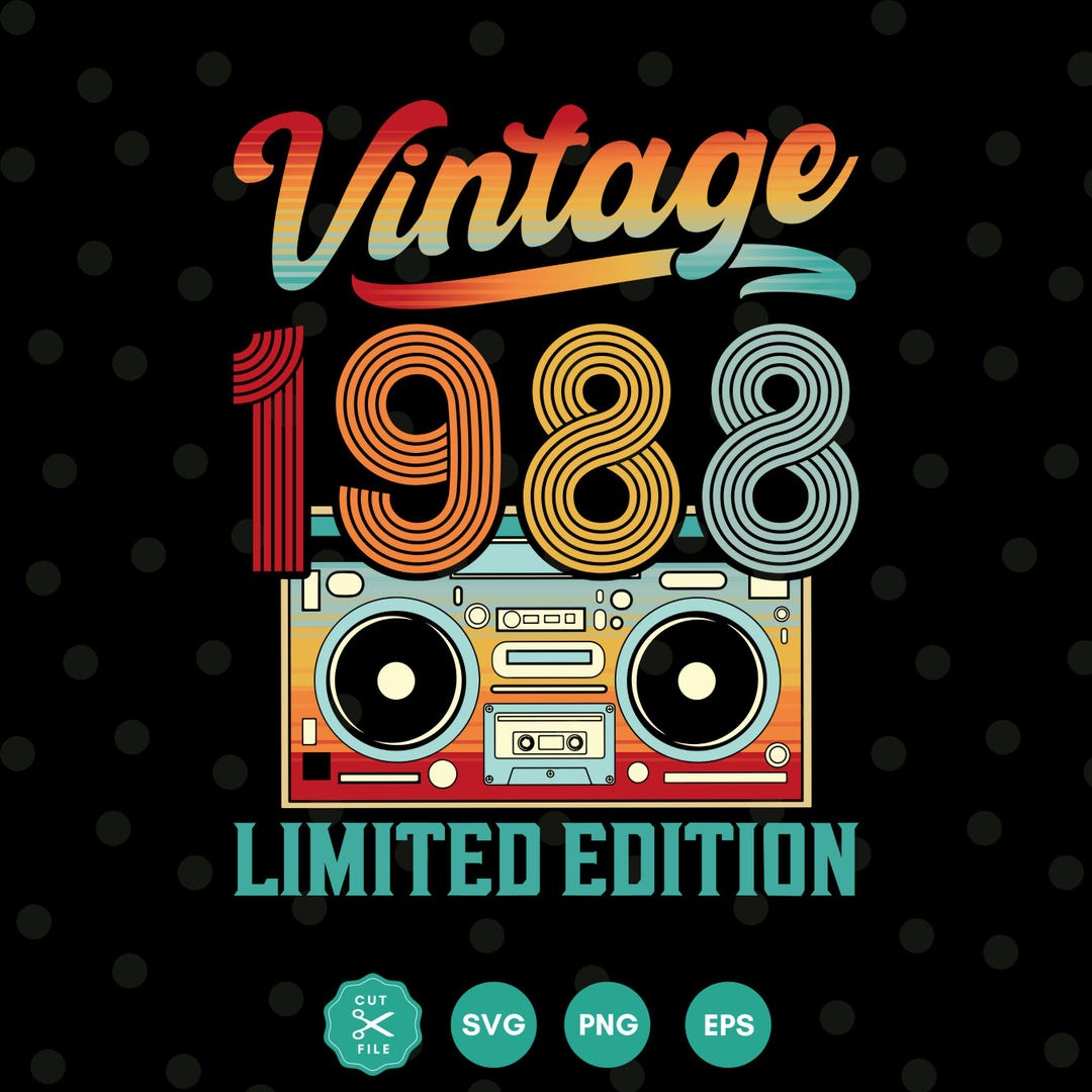 Vintage 1988 Svg, 1988 Shirt Svg, Limited Edition, Birthday Decor ...