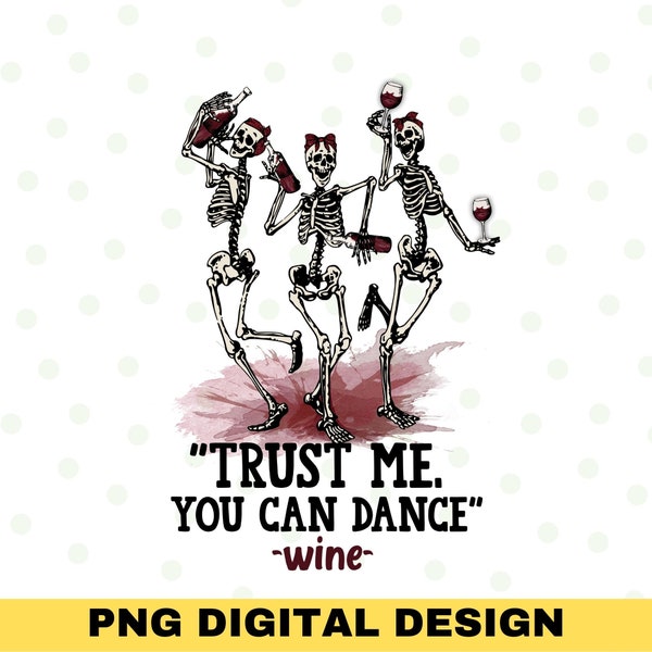 Skeleton Drinking Wine Png, Dancing Skeleton Png, Sublimation Designs, Skeleton Wine, Funny Wine Sublimation, Wine Lover, Halloween Png