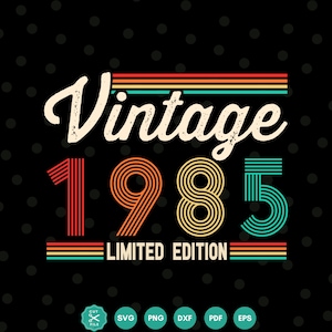 Vintage 1985 svg, Retro 40. Geburtstagsgeschenk, 40 Geburtstags svg, 1985 Shirt svg, 40. Geburtstagsdekor, svg-Dateien für Cricut, Silhouette, Png