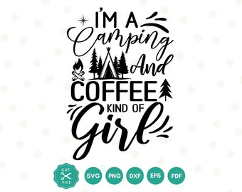 Camping Svg, Camping and Coffee Svg, Svg files for Cricut, Camping Png, Camper Svg, Camping girl, Camp Life Svg, adventure svg, campfire svg