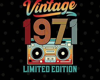 Vintage 1971 Svg, 1971 Shirt Svg, Edición limitada, Camiseta de cumpleaños retro, Regalo de cumpleaños, Cumpleaños Svg, Decoración de cumpleaños, Archivos Svg para Cricut