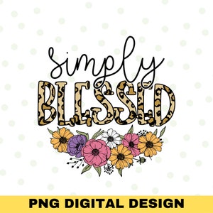 Simply blessed Png, Western Christian Png, God Png, Jesus Png, Religious png, Christian life Png, Faith Png, Sublimation Designs
