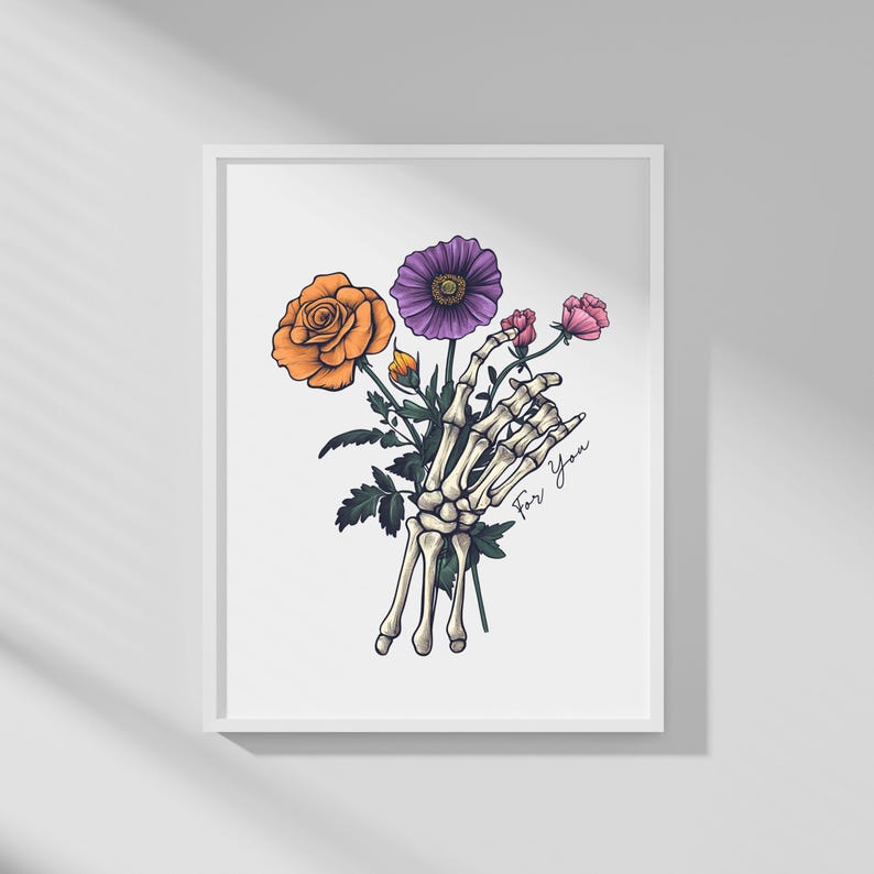 May include: A skeleton hand holding a bouquet of flowers, including a purple flower, an orange rose, and a pink flower. The text "For You" is written in cursive below the flowers.