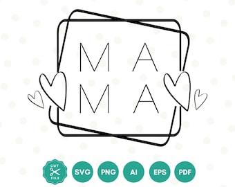 Mama SVG, Mom SVG, Mother's Day, Svg files for cricut, Mama Png, Mom shirt Svg, Mama shirt Svg, Mom Life Svg, Silhouette, Sublimation design