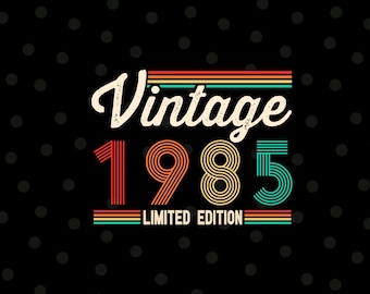 Vintage 1985 Svg, Retro 40th Birthday Gift, 40th Birthday Svg, 1985 Shirt Svg, 40th Birthday Decor, Svg Files for Cricut, Silhouette, Png