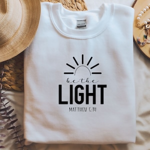 Be The Light SVG PNG, Christian Svg, Believe Svg, Jesus Svg, Religious Svg, Matthew Svg, Bible Svg, Faith, God, Easter clipart, Sublimation
