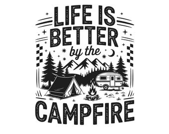 Life Is Better By The Campfire Png, Camping Png, Projekt sublimacji, Clipart kempingowy, Koszulka kempingowa, Przezroczysty plik, Wakacje Png, Wakacje