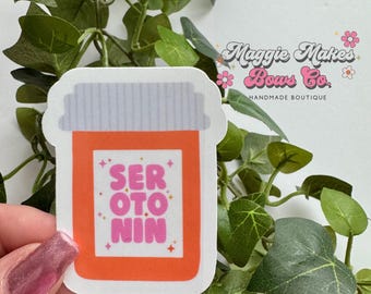 Mental health sticker, serotonin sticker, take your meds, meds, laptop sticker, water bottle sticker,mental health sticker, trendy sticker