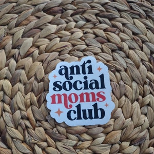 Anti Social Moms Club, Anti Social Moms Club sticker, Retro Sticker, Laptop Sticker, Water bottle sticker, Mom's club sticker, stickers image 1