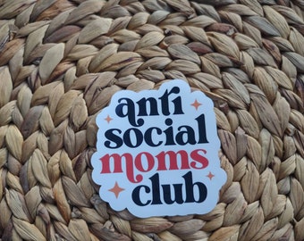 Anti Social Moms Club, Anti Social Moms Club sticker, Retro Sticker, Laptop Sticker, Water bottle sticker, Mom's club sticker, stickers
