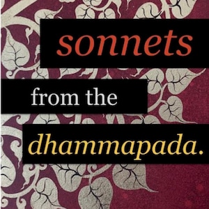May include: Book cover with a red background and a gold leaf design. The title is "Sonnets from the Dhammapada." The author is "Alex Guenther."