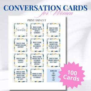 May include: A printable sheet of conversation cards with the text "Conversation Cards for Women". The cards feature questions like "What is your favorite way to spend a Saturday?" and "What is your favorite type of music?" The sheet includes 100 cards.