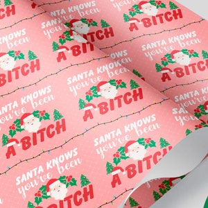 Santa Knows You've Been A Bitch Funny Christmas Wrapping Paper Environmentally Friendly Wrapping Paper with FREE SHIPPING