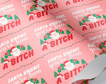 Santa Knows You've Been A Bitch Funny Christmas Wrapping Paper Environmentally Friendly Wrapping Paper with FREE SHIPPING