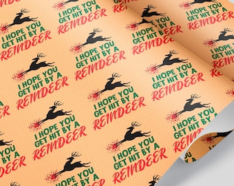 I Hope You Get Hit By a Reindeer Funny Christmas Wrapping Paper Environmentally Friendly Wrapping Paper with FREE SHIPPING